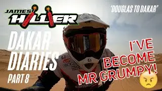 James Hillier Dakar Diaries | Part 8 | Mr Grumpy!  #dakar2023