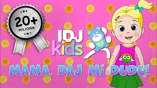 MAMA, DAJ MI DUDU // NAJLEPSE DECIJE PESME // @IDJKids
