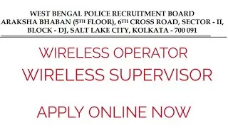 West Bengal Police Wireless Operator & Supervisor Online Form 2021