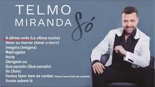 Telmo Miranda - Só (Full album)