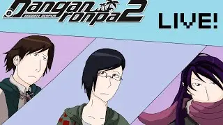 Danganronpa 2: Goodbye Despair - Back With Chapter 2 - LIVE