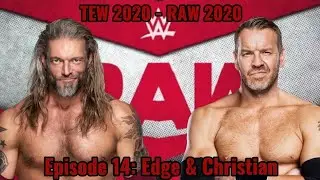 TEW 2016 - WWE 2020 RAW Episode 14 - Edge & Christian