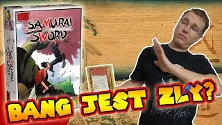 Samurai Sword, czyli dlaczego Bang jest zły.