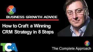 How to craft a winning CRM strategy in 8 steps - Part 1