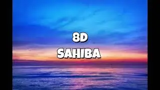 Sahiba (8D Audio) Relaxing Aditya Rikhari, Ankita Chhetri | 8D Club