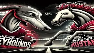 Grandview HS Football vs. Prosser Mustangs