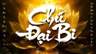 Chú Đại Bi - Nhạc: Wanghy 
