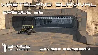 Space Engineers - Wasteland Survival Ep26 - Updating the Hangar and Finishing the Piping!!