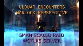 WOTLK5 — Warlock PoV —  Mimiron 25HM / Algalon