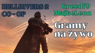HELLDIVERS 2 LIVE PL #1 - Greed79 i MajkeLeon CO - OP 🔴 [NA ŻYWO]