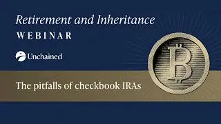 Webinar: The pitfalls of checkbook IRAs