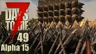 7 Days To Die Alpha 15 #049 Renovieren f&uuml;r die Horde [Deutsch German Let's Play]