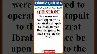 How Many Men Threw Prophet Ibrahim (AS) into the Fire? | Islamic Quiz