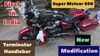 Super Meteor 650 ||Terminator Handlebar Upgrade || New Modification || Royal Enfield || 