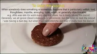 To take the biscuit