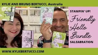 Kylie & Bruno Bertucci - Sale-a-Bration 2022 Friendly Hello Bundle #stampinup