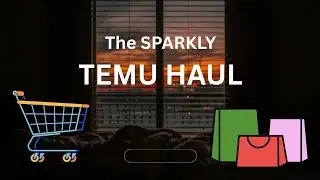 The Sparkly Temu Haul for Crafting. What the 