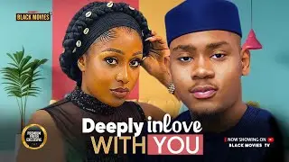 DEEPLY INLOVE WITH YOU (UCHE MONTANA, CLINTON JOSHUA- Latest Nigerian Movie 2025 #trending #Movies