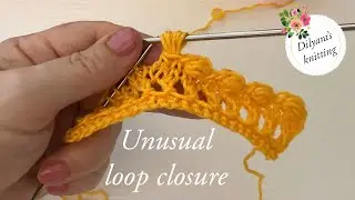 ✅ Unusual loop closure👍🧶💥#knittingpatterns