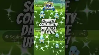 ✨We Are Getting Another Squirtle Community Day In Pokemon Go!✨(Squirtle Community Day Make Up Event)