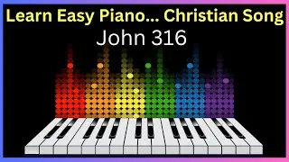 John 316 - Learn How To Play Worship Songs on the Piano