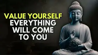 069 This is The Last Video You'll Ever Need To VALUE YOURSELF Enough! ｜ Buddhist Wsidom