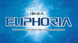 Alex Gold And Agnelli & Nelson | Ibiza Euphoria - CD1 (2000)