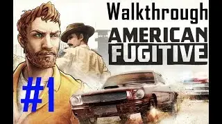 American Fugitive Walkthrough - Part 1: 1st mission - The Killer's Car [1080p, 60FPS, No Commentary]