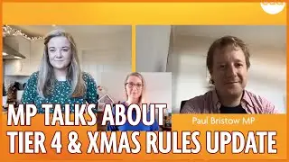 Tier 4 Rules for Peterborough & MP Paul Bristow Covid interview