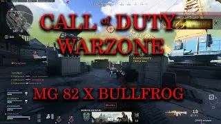 MG 82 X Bullfrog || Call of Duty Warzone SEASON 5