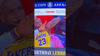 Lakers gave LeBron James a &ldquo;Happy Birthday&rdquo; greeting on the video board.