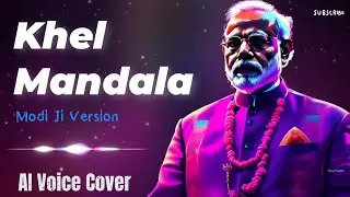 Khel Mandala | In Modi Ji Voice |  Marathi Song | AI Voice Cover | TuneTastic