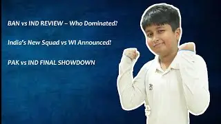 Asia Cup Final IND vs PAK 🔥 | IND vs BAN Review | India Squad vs WI | Samo | #indvspak #asiacup2025