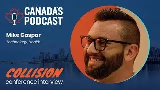 Mike Gaspar - Collision Conference Interview with Host C&eacute;line Williams