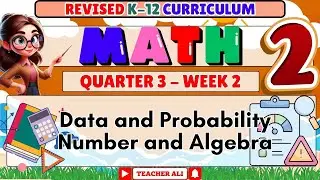 МАТЕМАТИКА 2 КВАРТАЛ 3 НЕДЕЛЯ 2 ПОВТОРЕННЫЙ K-12 - ДАННЫЕ И ВЕРОЯТНОСТЬ, ЧИСЛА И АЛГЕБРА #GRADE2