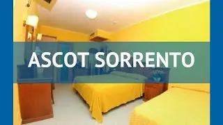 ASCOT SORRENTO 3* Неаполитанский залив обзор &ndash; АСКОТ СОРРЕНТО 3* Неаполитанский залив видео обзор
