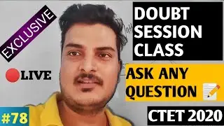 🔴 DOUBT SESSION LIVE 👉 ASK ANY QUESTION ✔️CTET 2020