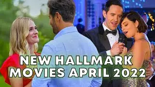 NEW Hallmark Movies April 2022