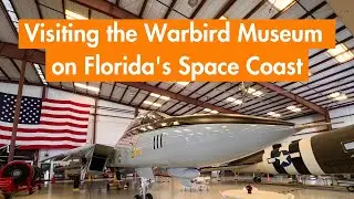 Visiting Valiant Air Command's Warbird Museum along Florida's Space Coast