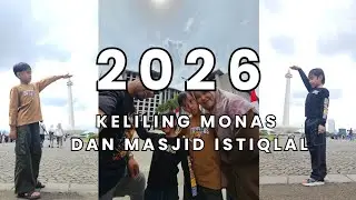 2026 KELILING MONAS DAN Masjid ISTIQLAL 