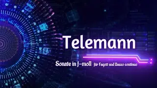 [1005] Telemann - Sonate in f-moll für Fagott und Basso continuo
