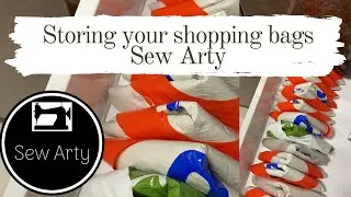 How to store your shopping bags | Sew Arty
