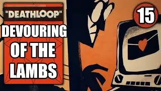 Deathloop &ndash; Devouring of the Lambs - Kill Aleksis Dorsey Visionary - Walkthrough Part 15