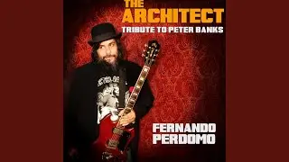 The Architect (Tribute to Peter Banks)