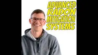 Advanced Radon Mitigation Systems (with Jessie Green)