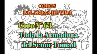 Coro N&deg; 63 Toda la Armadura del Se&ntilde;or Tomad