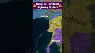 India To Thailand Highway Road Project Update : The India-Myanmar-Thailand Trilateral Highway
