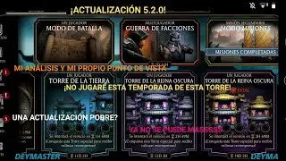 MK MOBILE ACTUALIZACI&Oacute;N 5.2 AN&Aacute;LISIS Y MI PUNTO DE VISTA Y M&Aacute;SS🤔YA &iquest;NO JUGAR&Eacute; M&Aacute;S? M&Aacute;S DE LO MISMO?🙄