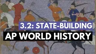 AP World History - Period 3: Politics & State-Building
