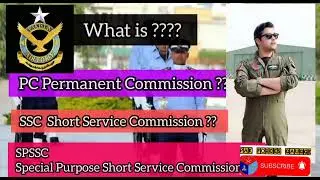 Whats is Permanent Commission and Short Service Commission in PAF || Difference of PC  SSC and SPSSc